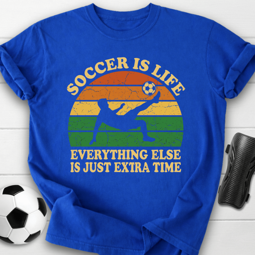 Soccer Is Life T-Shirt