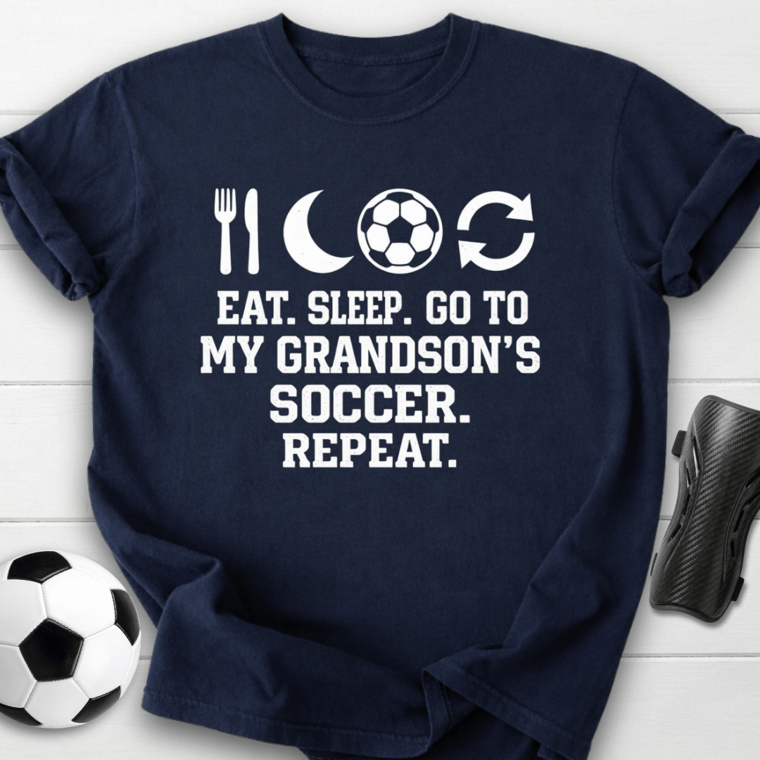 Eat Sleep Grandson Soccer Repeat T-Shirt