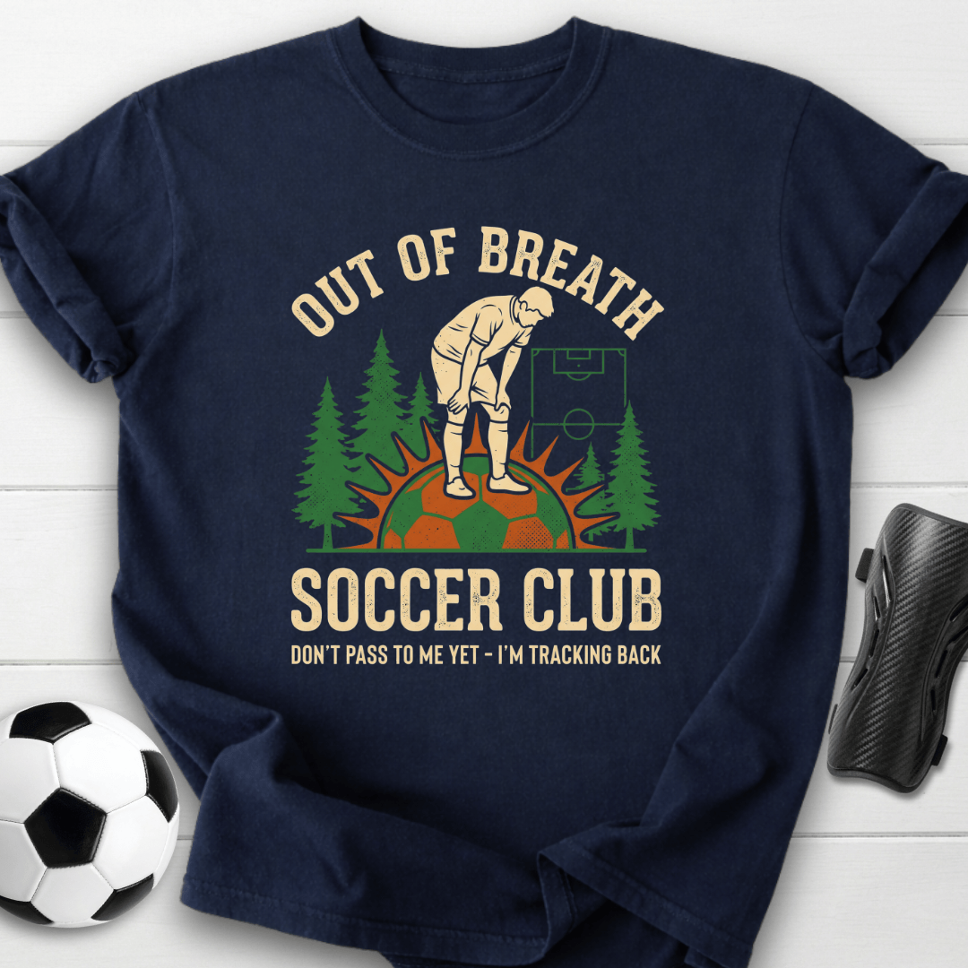 Out Of Breath Soccer Club T-Shirt