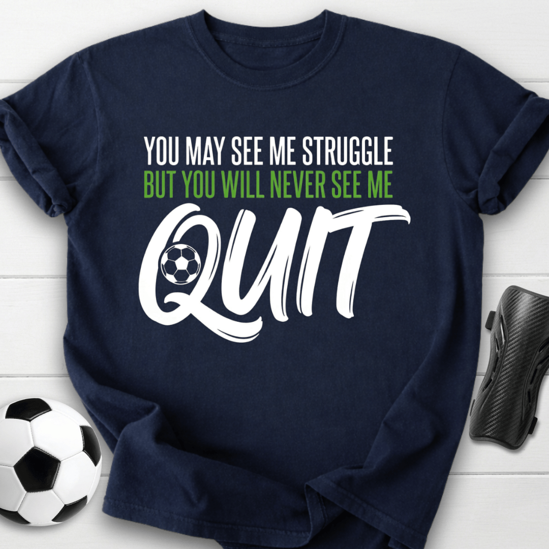 Never Quit T-Shirt