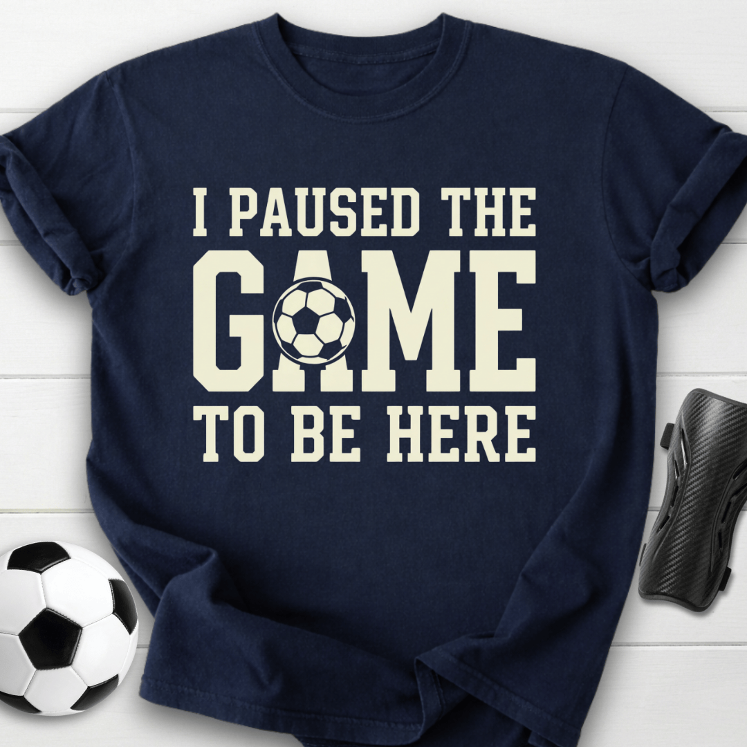 I Paused The Game T-Shirt