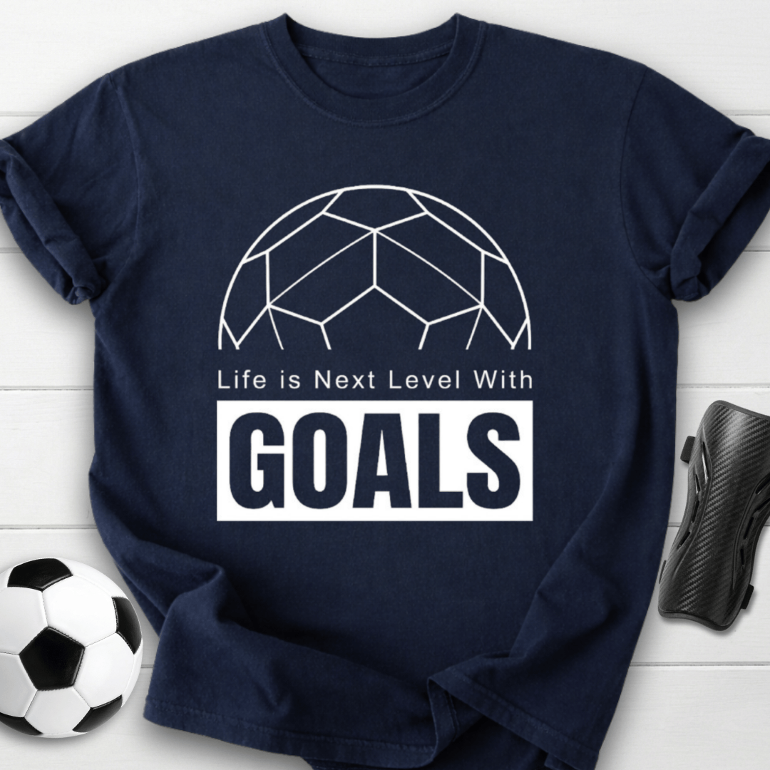 Next Level Goals T-Shirt