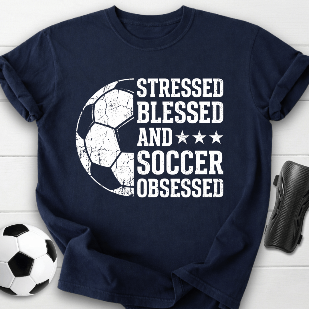 Stressed Blessed Soccer Obsessed T-Shirt