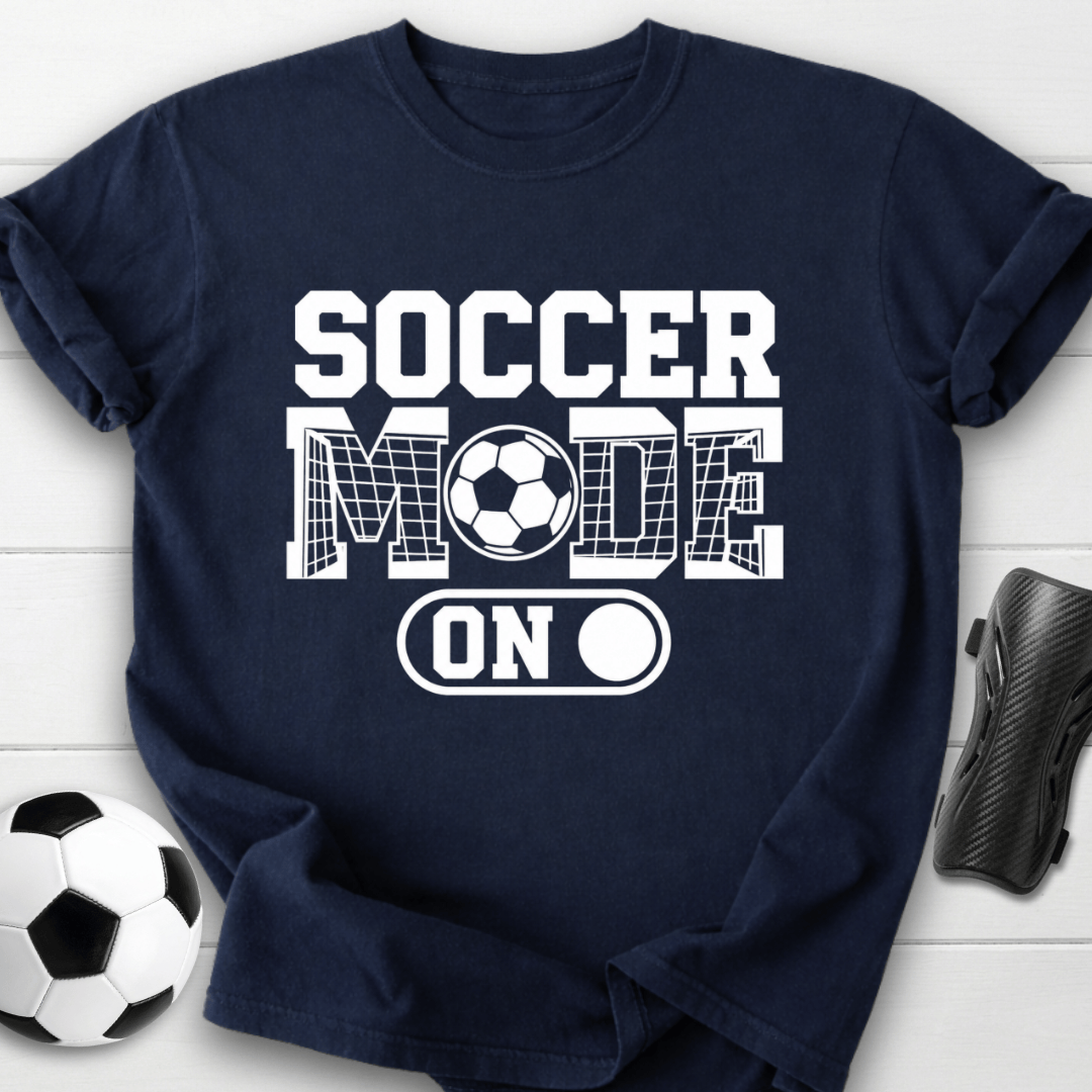 Soccer Mode On T-Shirt
