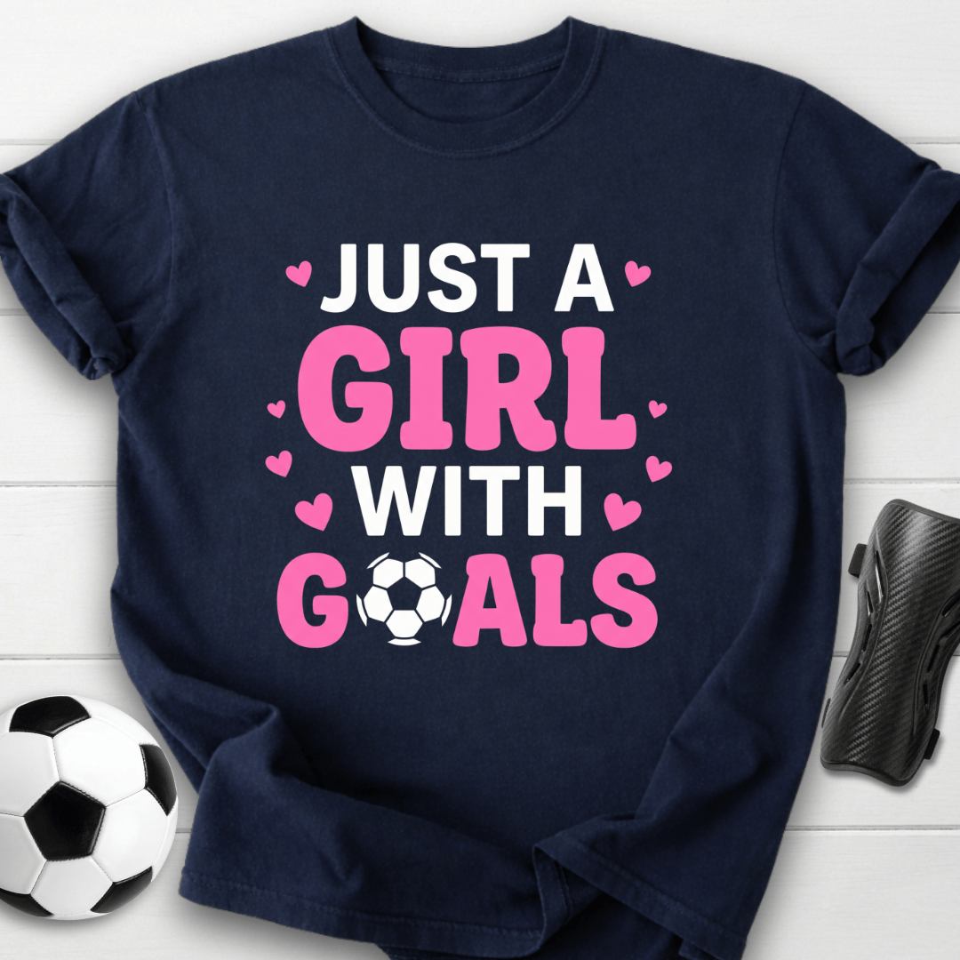 Just A Girl With Goals T-Shirt