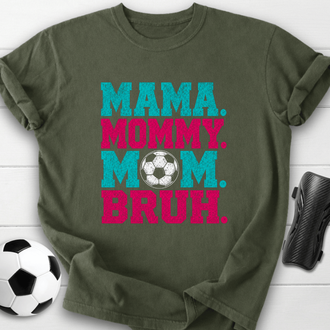 Mama Mommy Mom Bruh T-Shirt