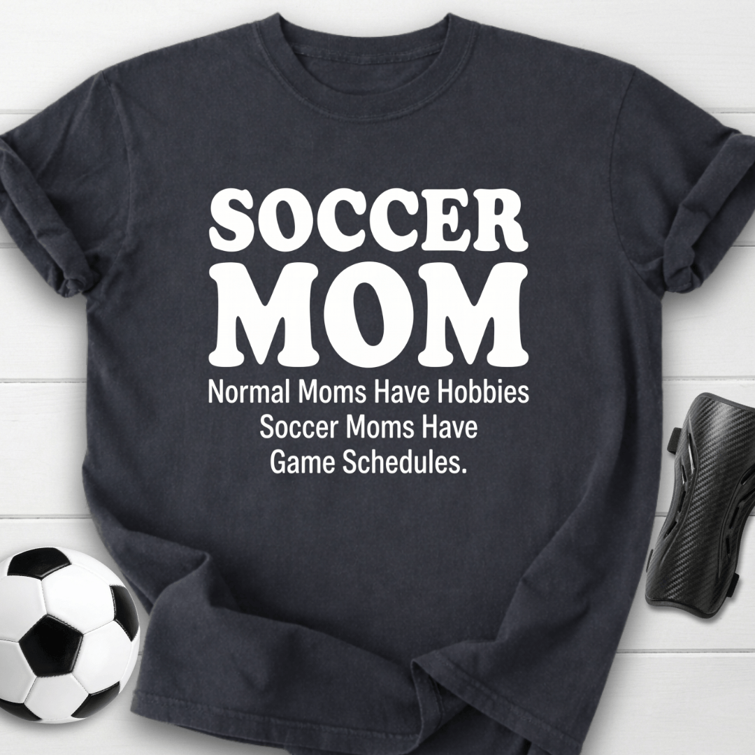 No Hobbies Mom T-Shirt