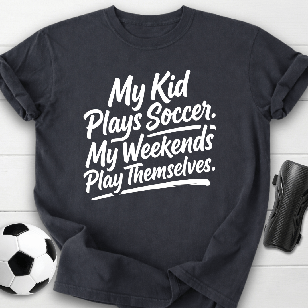 My Kid Plays Soccer T-Shirt