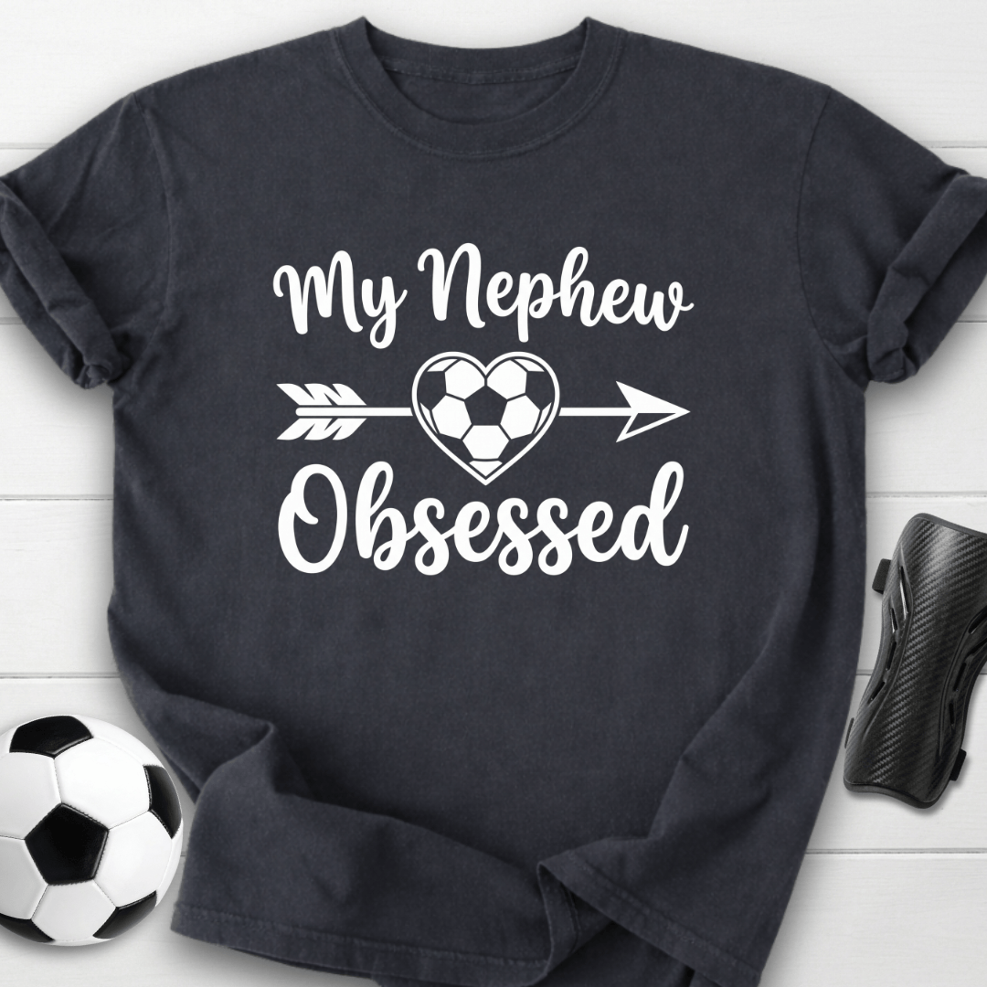 Nephew Obsessed T-Shirt