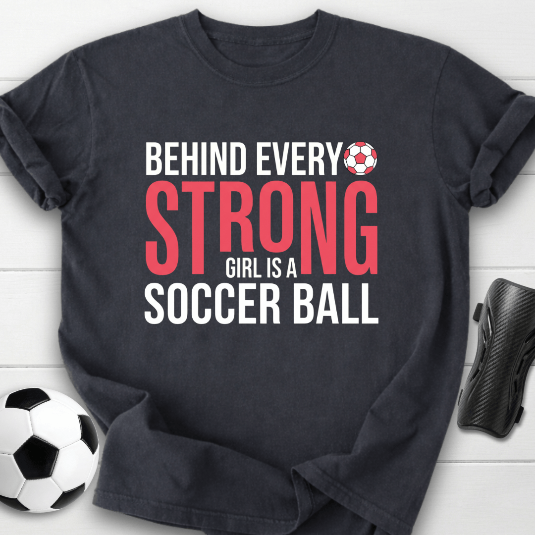 Strong Soccer Girl T-Shirt