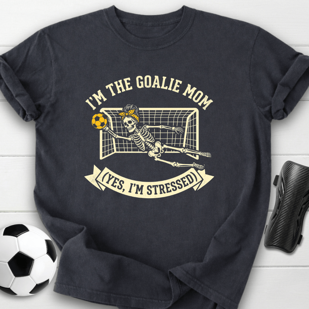 Goalie Mom Stressed T-Shirt