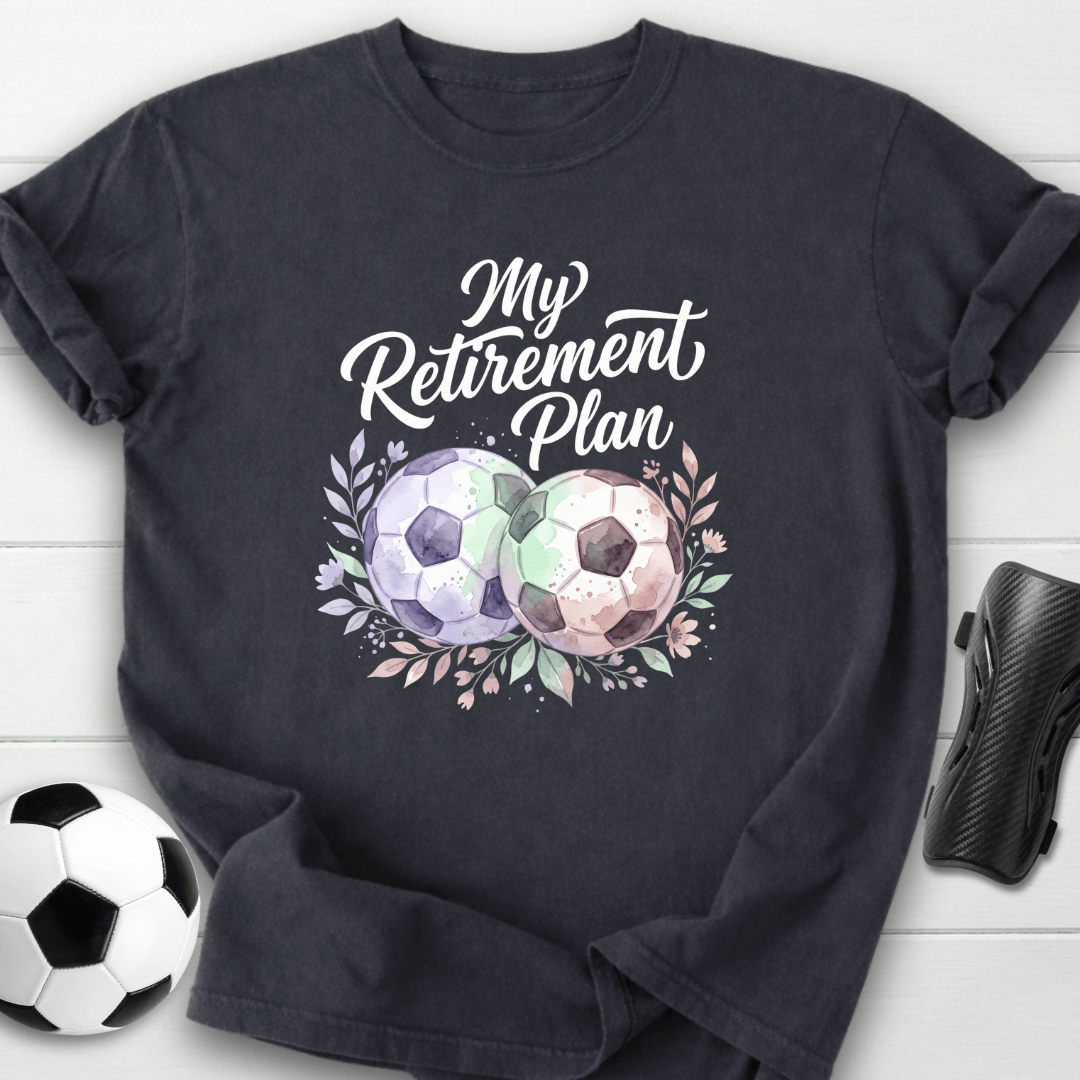 My Retirement Plan T-Shirt