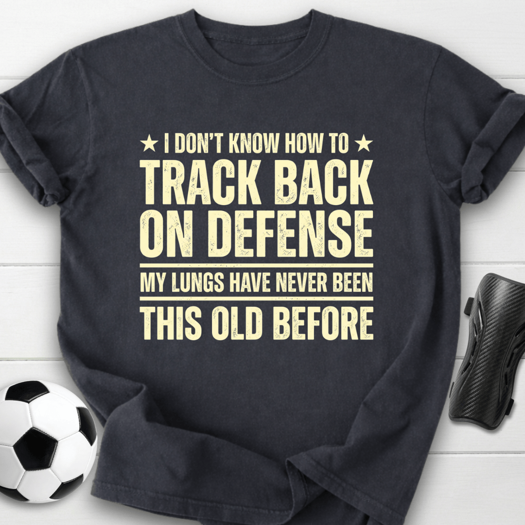 Track Back On Defense T-Shirt