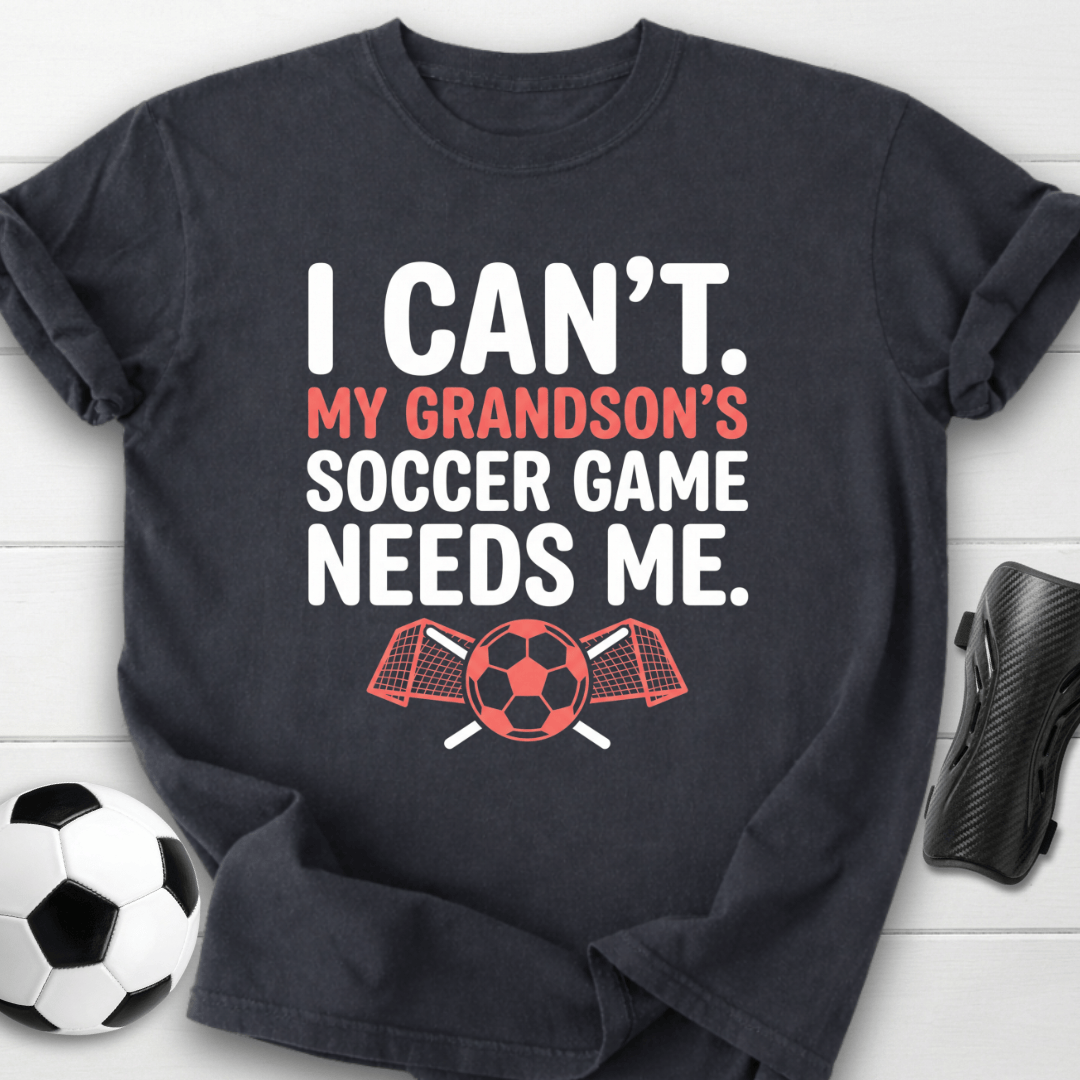 Grandson Needs Me T-Shirt