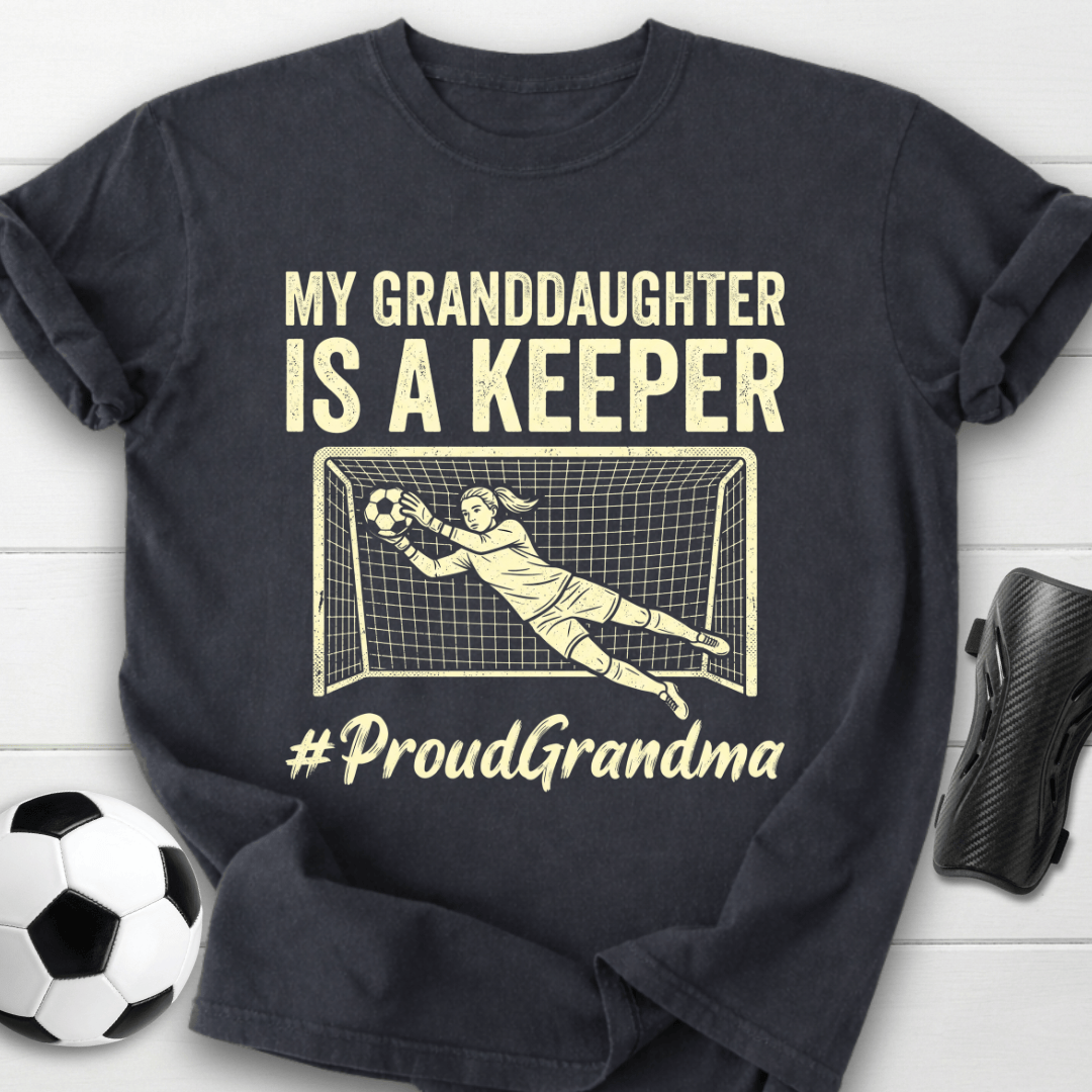 Granddaughter Is Keeper T-Shirt