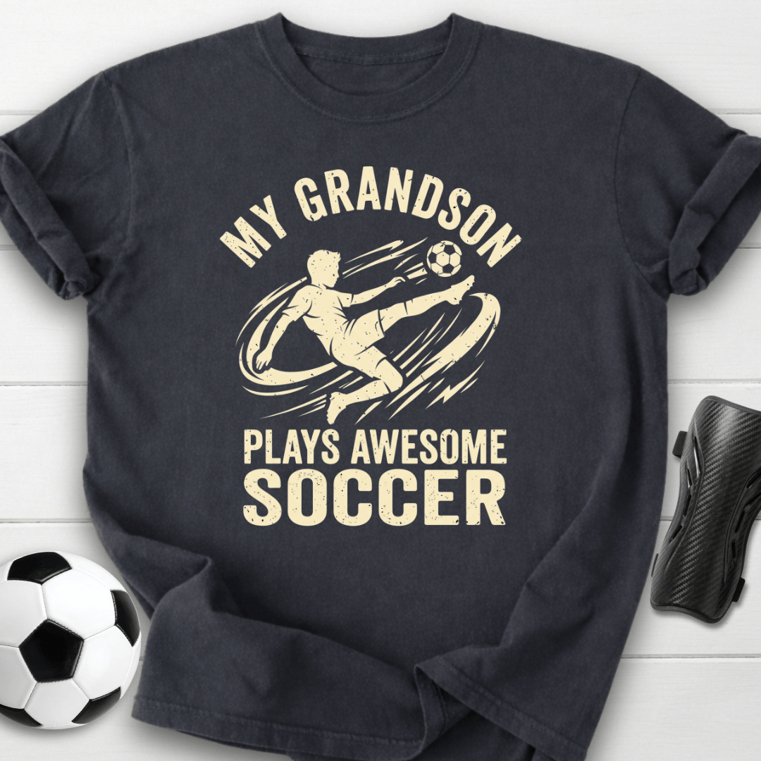 Grandson Plays Soccer T-Shirt