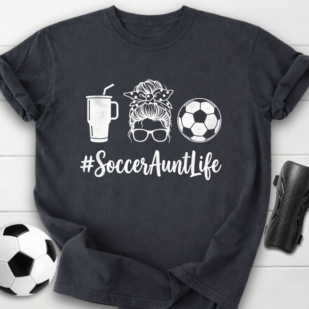 Soccer Aunt Life T-Shirt