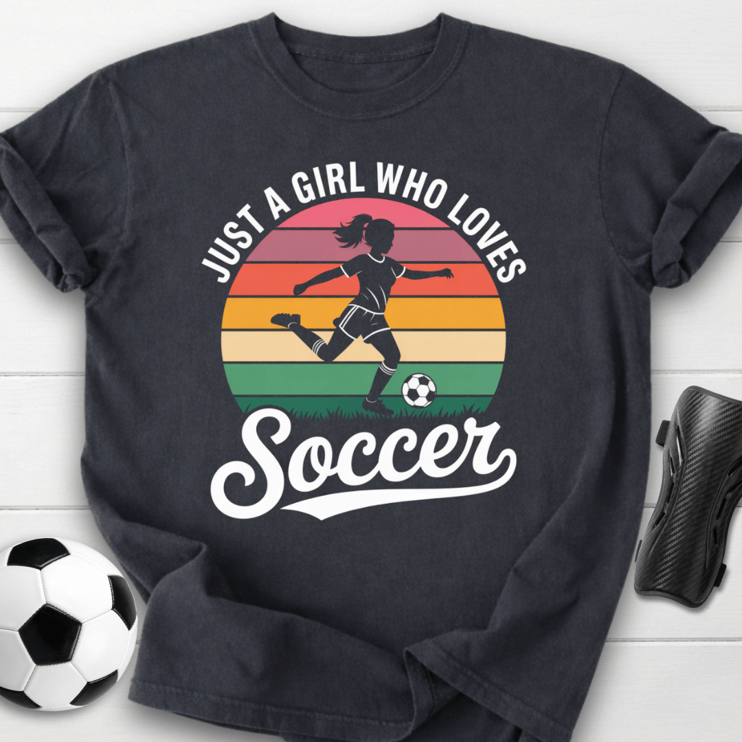 Just a Girl Who Loves Soccer T-Shirt