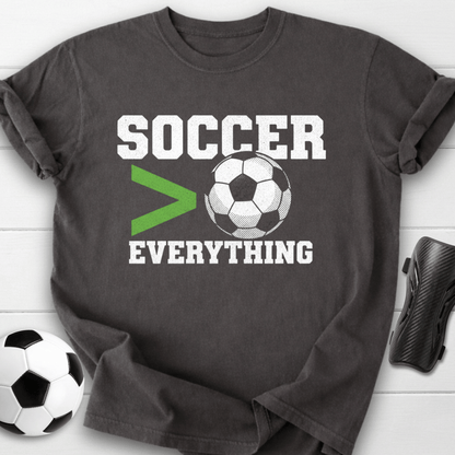 Soccer Over Everything T-Shirt