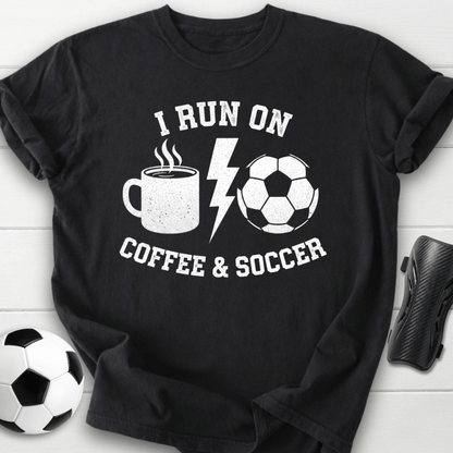 I Run On Coffee & Soccer T-Shirt