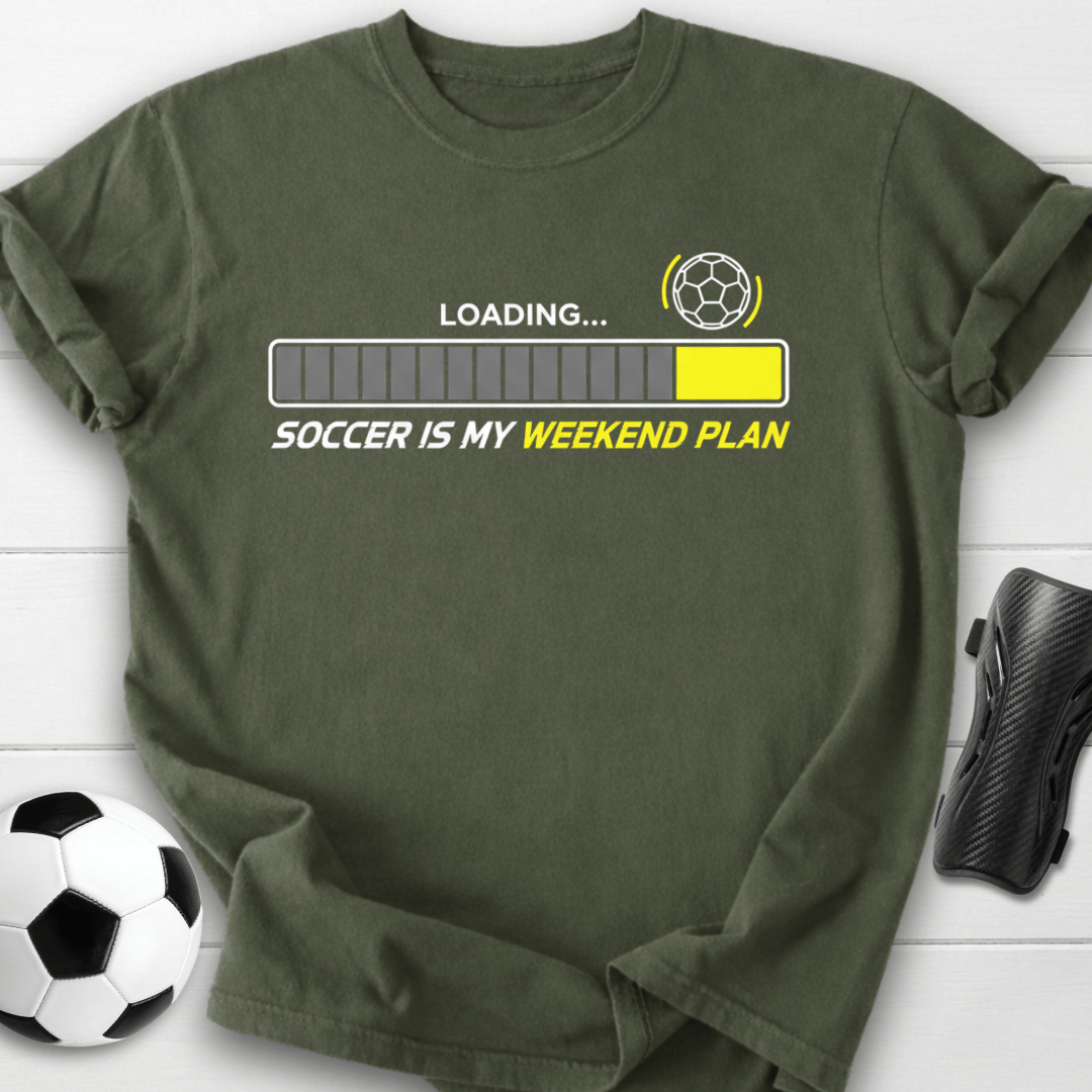 Soccer Is My Weekend Plan Loading T-Shirt