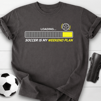 Soccer Is My Weekend Plan Loading T-Shirt