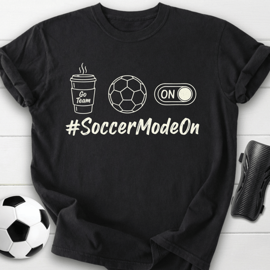 #SoccerModeOn T-Shirt