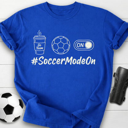 #SoccerModeOn T-Shirt