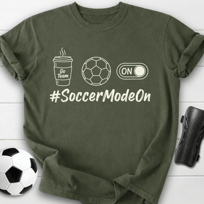 #SoccerModeOn T-Shirt
