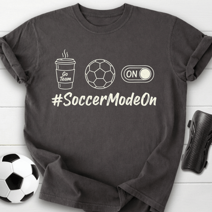 #SoccerModeOn T-Shirt