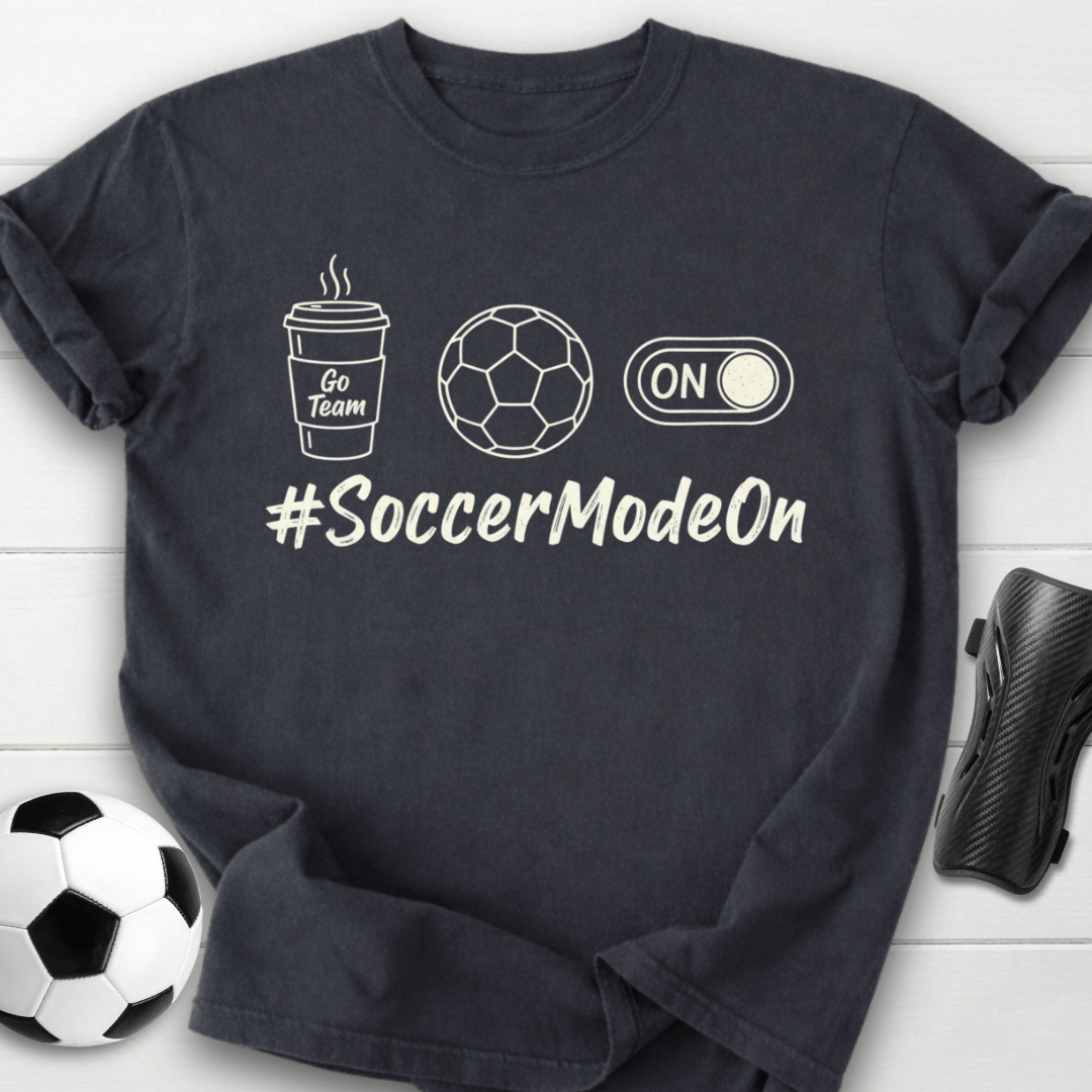 #SoccerModeOn T-Shirt