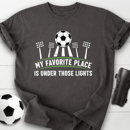 My Favorite Place Is Under Those Lights T-Shirt