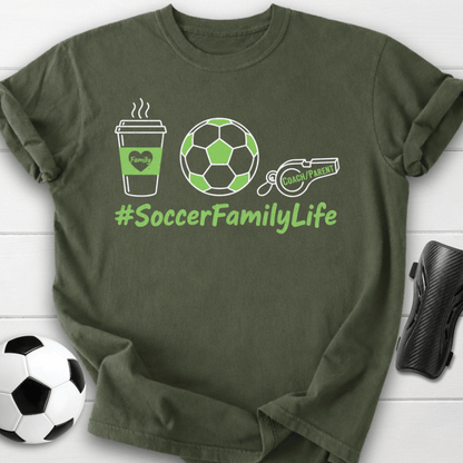 #SoccerFamilyLife T-Shirt