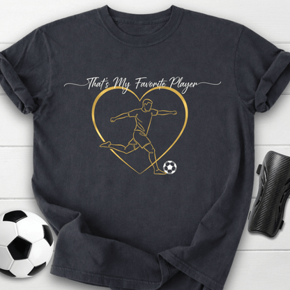 That’s My Favorite Player T-Shirt