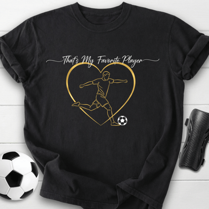 That’s My Favorite Player T-Shirt
