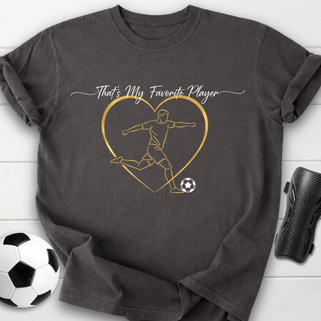 That’s My Favorite Player T-Shirt