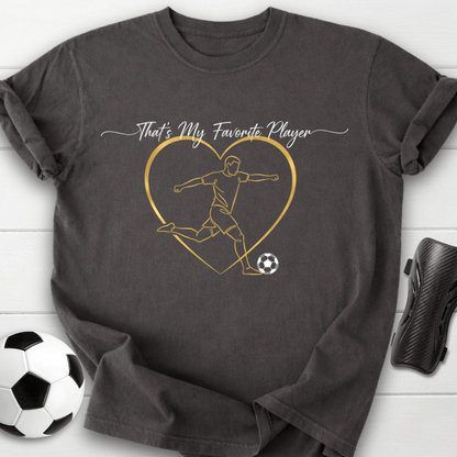That’s My Favorite Player T-Shirt