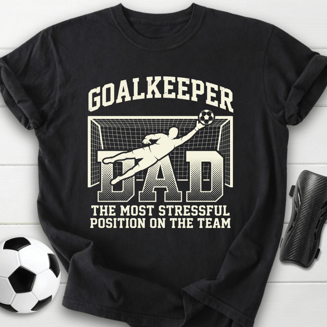 Goalkeeper Dad Soccer T-Shirt