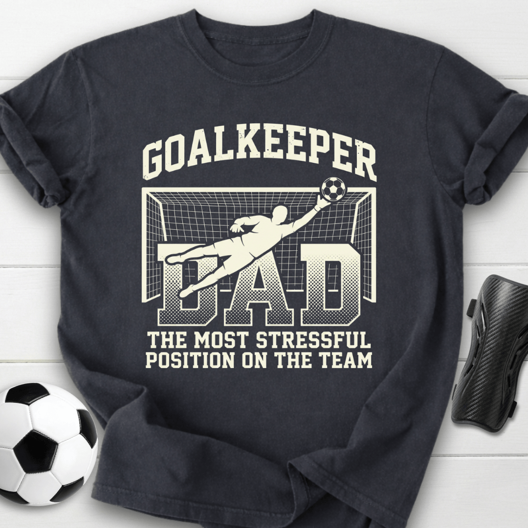 Goalkeeper Dad Soccer T-Shirt