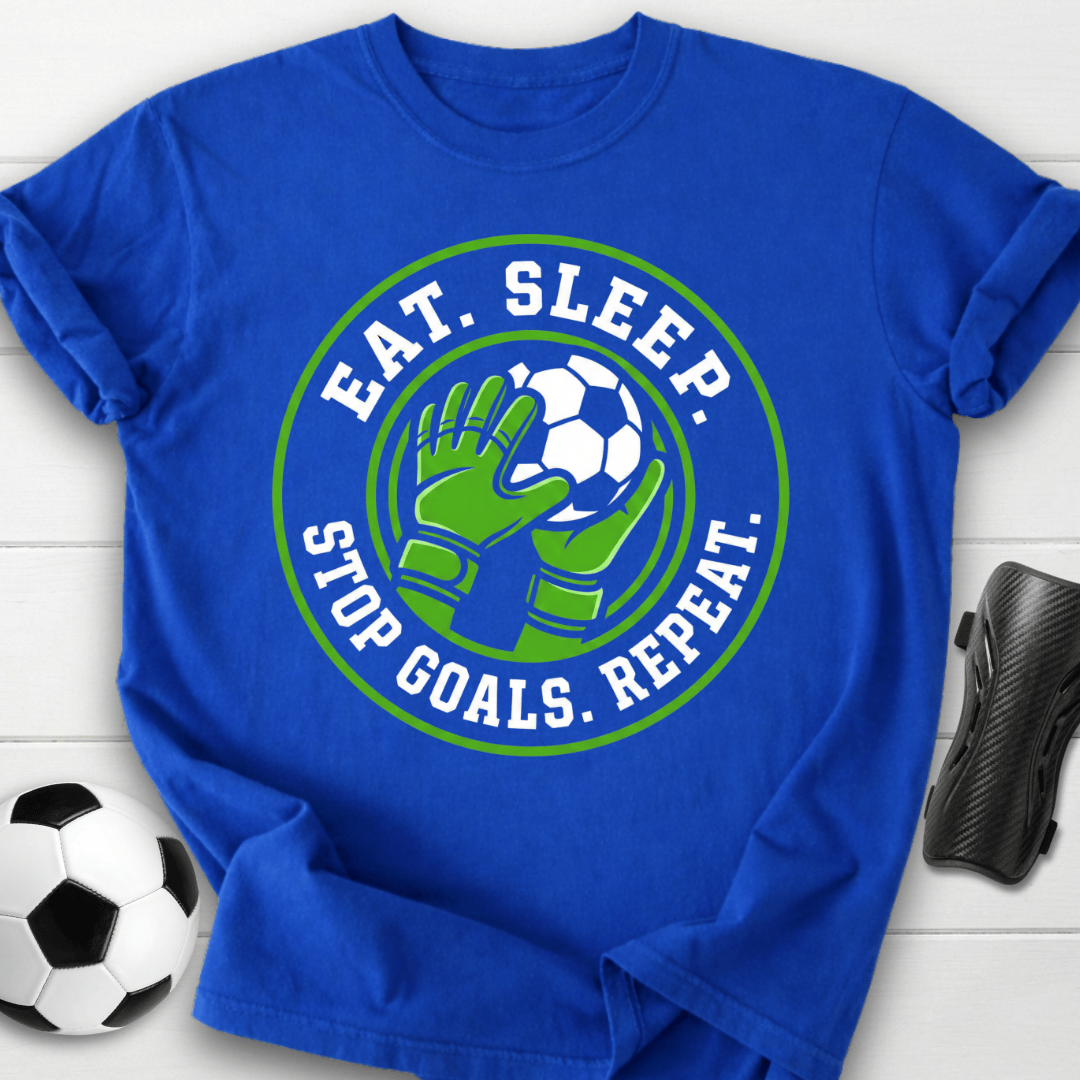 Eat Sleep Stop Goals Repeat Soccer T-Shirt