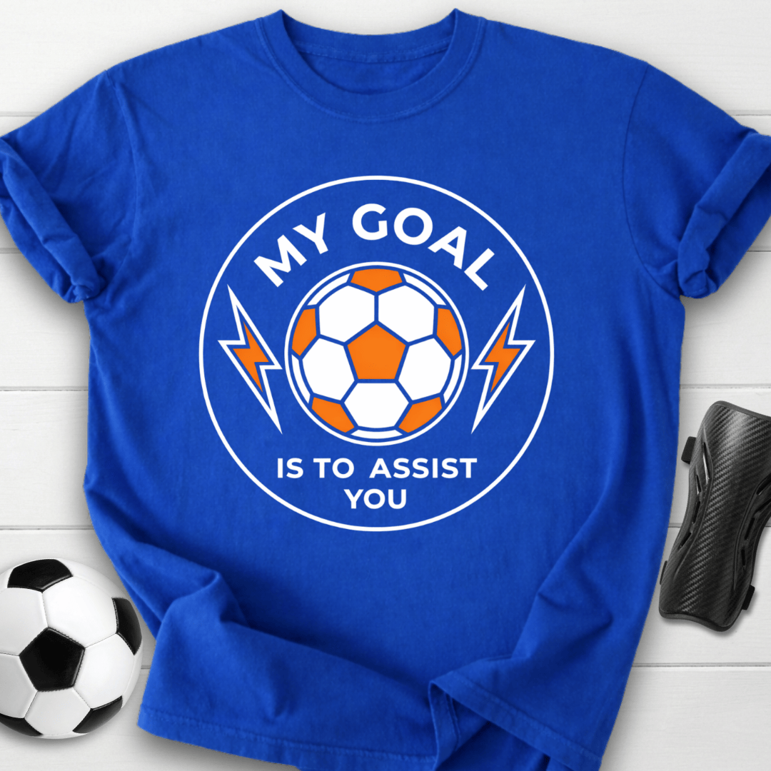 My Goal Is To Assist You T-Shirt