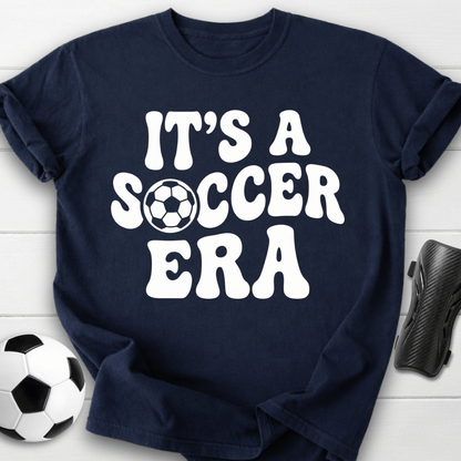 It's A Soccer Era T-Shirt