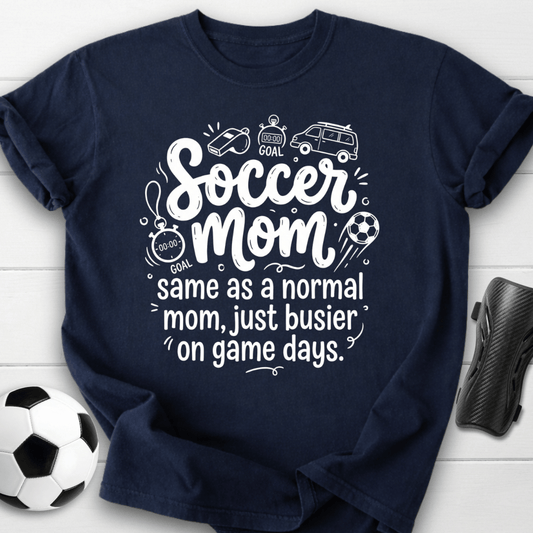 Soccer Mom Busier On Game Days T-Shirt