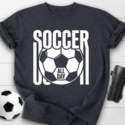 Soccer All Day T-Shirt