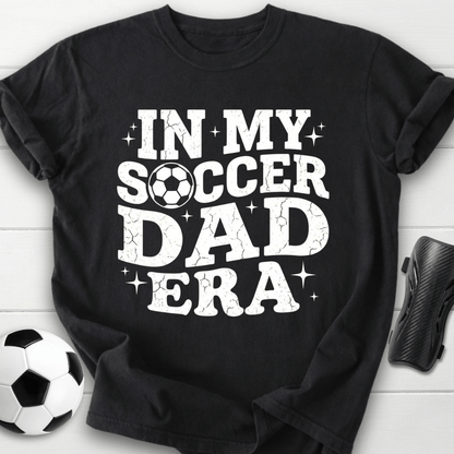 In My Soccer Dad Era T-Shirt