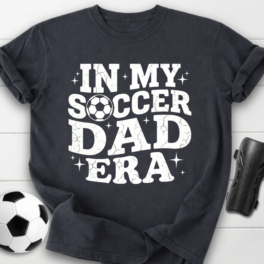 In My Soccer Dad Era T-Shirt