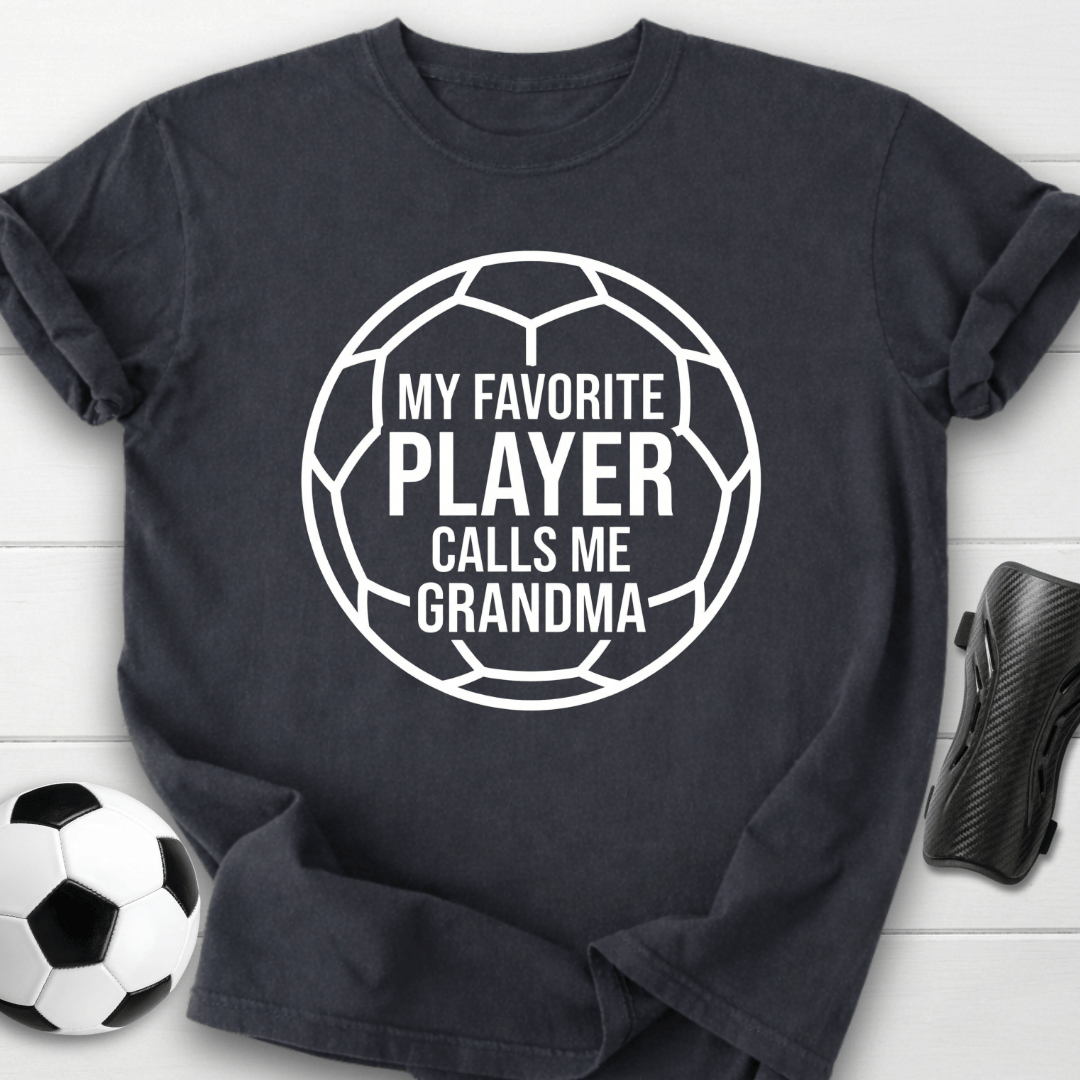 My Favorite Player Calls Me Grandma T-Shirt