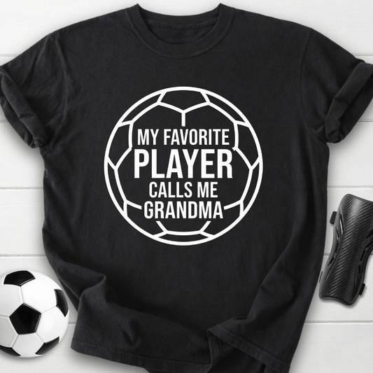 My Favorite Player Calls Me Grandma T-Shirt