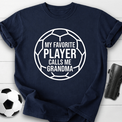 My Favorite Player Calls Me Grandma T-Shirt