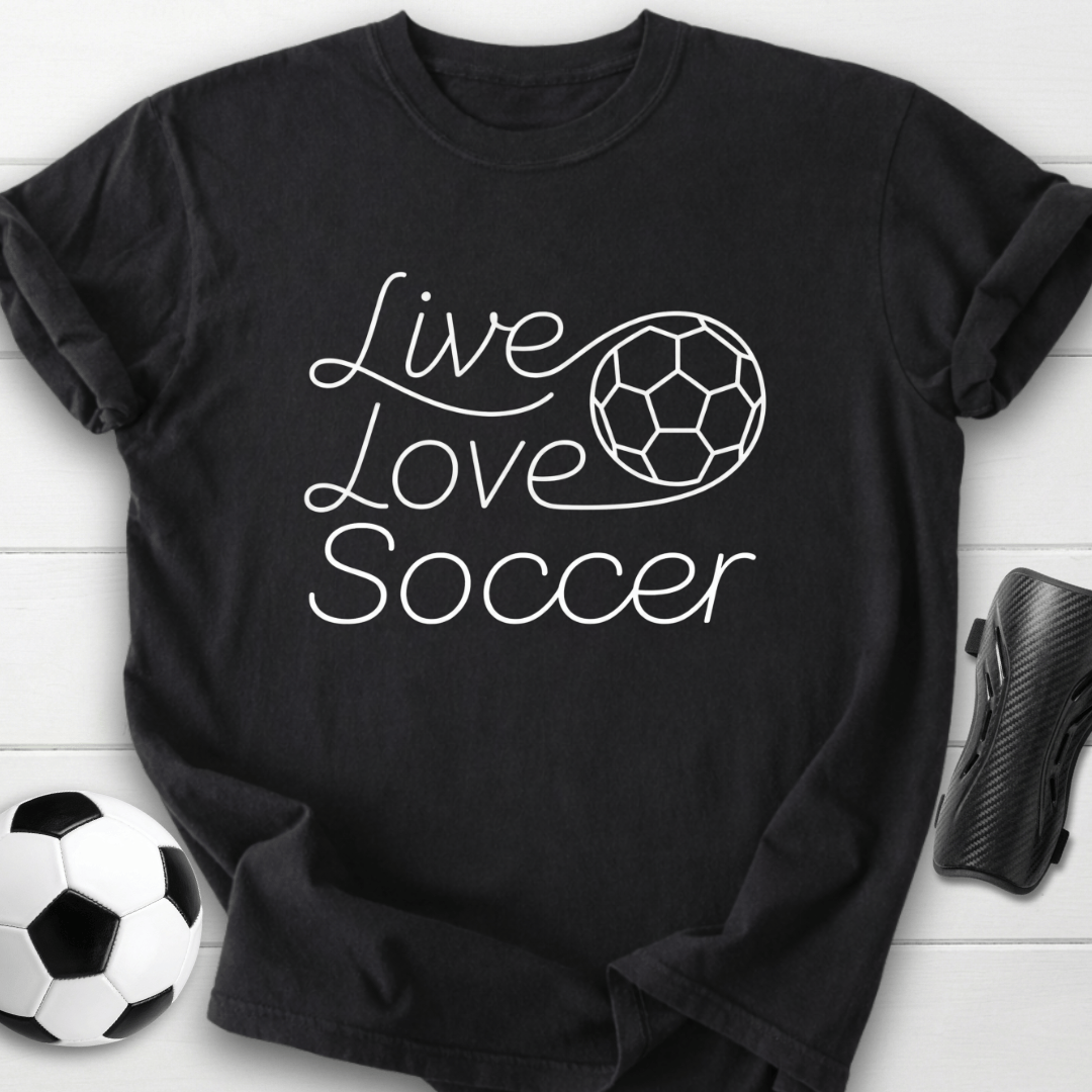 Live Love Soccer T-Shirt